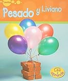 Image de Pesado y Liviano = Heavy and Light (Heinemann Lee Y Aprende/Heinemann Read and Learn (Spanish))