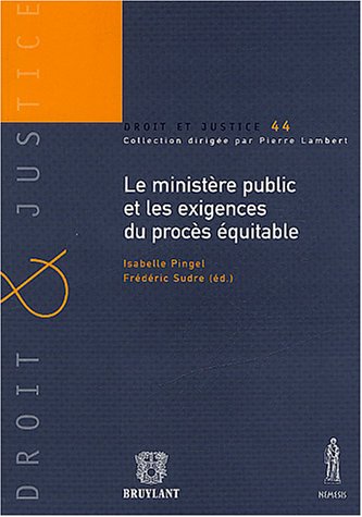 Ministère public et Exigences du procès équitable gratuit Ministère public et Exigences du procès équitable gratuit