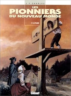 jaquette livre Les Pionniers du Nouveau Monde, Tome 1 : Le Pilori