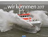 Image de ...wir kommen 2017: Der Kalender über die Arbeit und Aufgaben der Deutschen Gesellschaft zur Rettun