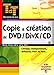 Produktbild Copie et création de DVD/DivX/CD : Manipulations, diffusion, Peer to Peer, cablâge (Des Tonnes de T)