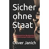 Sicher ohne Staat: Wie eine natürliche Rechtsordnung ohne Gewaltmonopol funktioniert