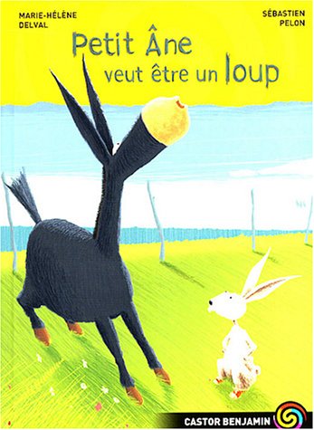 couverture de : Petit Ane veut &ecirc;tre un loup