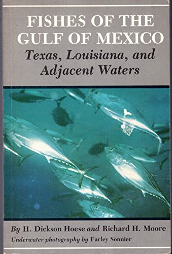 Fishes of the Gulf of Mexico: Texas, Louisiana and Adjacent Waters (W.L.Moody, Jr. natural history series)