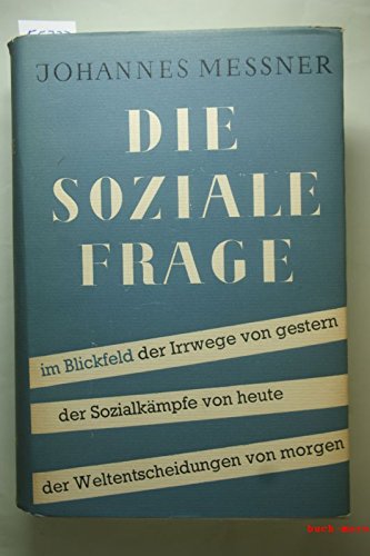 Die soziale Frage im Blickfeld der Irrwege von gestern, der Sozialkämpfe von heute, der Weltentscheidungen von morgen