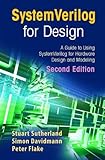 Image de SystemVerilog for Design Second Edition: A Guide to Using SystemVerilog for Hardware Design and Modeling