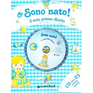 Sono nato! Il mio primo diario. Con CD Audio