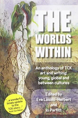 Jo ParfittThe Worlds Within, an anthology of TCK art and writing: young, global and between cultures