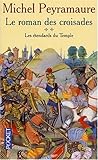 Le Roman des croisades, tome 2 : Les étendards du temple