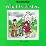 What Is Easter? (Lift-The-Flap Book) by 