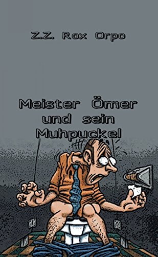 Meister Ömer und sein Muhpuckel Meister Ömer und sein Muhpuckel