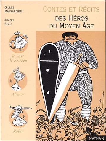 couverture de : Contes et r&eacute;cits des h&eacute;ros du Moyen Age