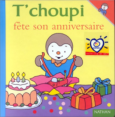 couverture de : T'choupi f&ecirc;te son anniversaire