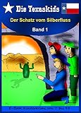 Cover zum Buch Die Texaskids 1. Der Schatz vom Silbe...