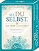 SET Sei du selbst, und lebe deine gnaze Kraft: 48 Meditationskarten für ein selbstbestimmtes Leben in Freiheit und Liebe by