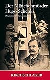 Image de Der Mädchenmörder Hugo Schenk (Historische Kriminal-Bibliothek)