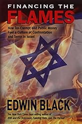 Financing the Flames: How Tax-Exempt and Public Money Fuel a Culture of Confrontation and Terror in Israel