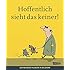 Hoffentlich sieht das keiner!: Schwarzer Humor in Bildern (Deutscher Cartoonpreis, Band 3)