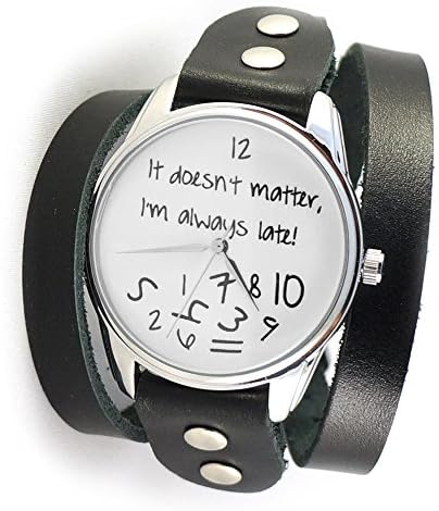 ZIZ White It Doesn't Matter, I'm Always Late Watch Unisex Wrist Watch, Quartz Analog Watch with Leather Band