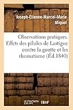 Image de Observations pratiques sur les effets des pilules de Lartigue contre la goutte et les rhumatismes