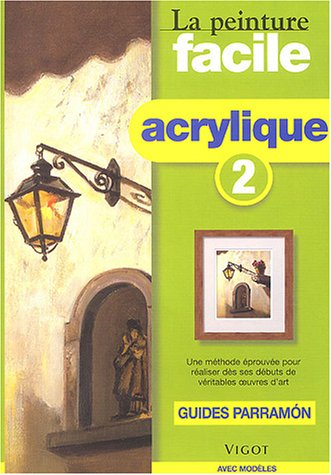 Peinture facile, acrylique, tome 2