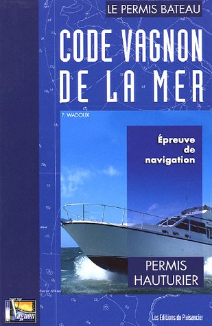 Le  Permis hauturier : Epreuve de navigation du permis hauturier