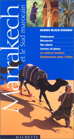 Marrakech et le Sud marocain : randonnées dans l'Atlas 2001 Marrakech et le Sud marocain : randonnées dans l'Atlas 2001