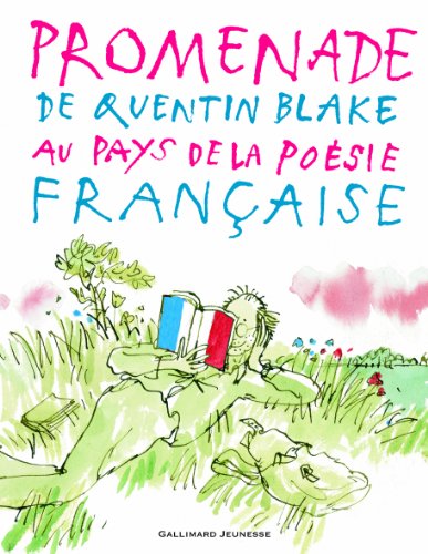 couverture de : Promenade de Quentin Blake au pays de la po&eacute;sie fran&ccedil;aise