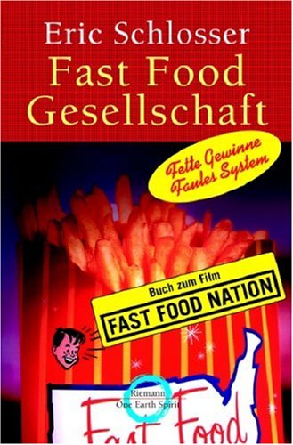 Cover zum Buch Fast Food Gesellschaft: Fette Gewinne...