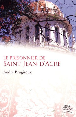 Download Le prisonnier de Saint-Jean-D'Acre Download Le prisonnier de Saint-Jean-D'Acre