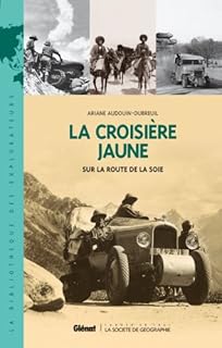 jaquette livre La Croisière jaune : Sur la route de la Soie