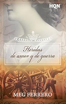 Heridas de amor y de guerra (HQÑ) de [Ferrero, Meg]