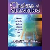 Chakra Clearing: A Morning and Evening Meditation to Awaken Your Spiritual Power by 