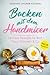 Produktbild Backen mit dem Handmixer: Leckere Rezepte für Brot, Pizza, Kuchen & Co