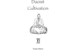 Daoist Cultivation, Book 11 - Zhang Sanfeng: The Daoist Classic - Translation and Commentary