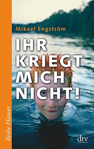Ihr kriegt mich nicht! (Reihe Hanser)