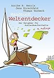 Handbuch Weltentdecker. Der Ratgeber für Auslandsaufenthalte: Mit übersichtlichen Service-Tabellen Au-Pair, Freiwilligendienste, Gastfamilie werden, ... Sprachreisen, Studium, Work & Travel by 