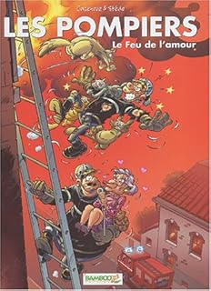 jaquette livre Les Pompiers, tome 3 : Le Feux de l'amour