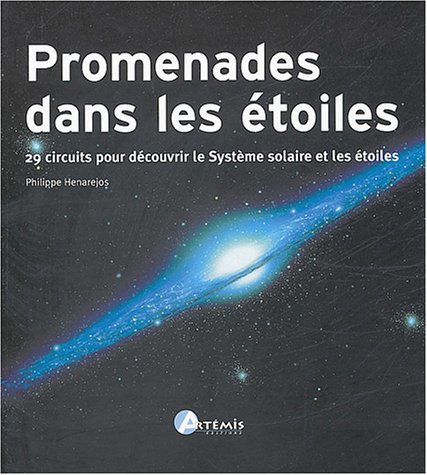 Télécharger Promenade dans les étoiles : 29 circuits pour découvrir le Système solaire et les étoiles Francais PDF