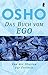 Das Buch vom Ego - Von der Illusion zur Freiheit by 