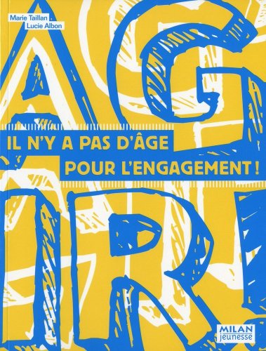 couverture de : Agir ! Il n'y a pas d'&acirc;ge pour l'engagement