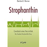 Strophanthin: Comeback eines Herzmittels