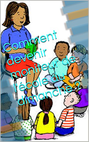 Télécharger Comment devenir moniteur de l'école du dimanche ? Francais PDF