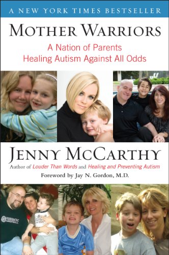 Download Mother Warriors: A Nation of Parents Healing Autism Against All Odds Download Mother Warriors: A Nation of Parents Healing Autism Against All Odds