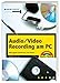 Produktbild Audio/Video Recording am PC: Alles digital aufnehmen und sichern (Werkstatt)