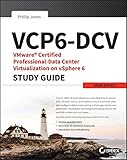 Image de Vcp6-dcv Vmware Certified Professional-data Center Virtualization on Vsphere 6 Study Guide: Exam 2v0 - 621
