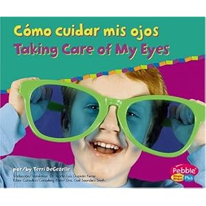 Como Cuidar Mis Ojos/Taking Care of My eyes (Pebble Plus Bilingual)
