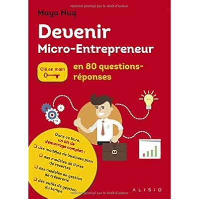 Devenir micro-entrepreneur en 80 questions/réponses
