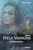 Cover zum Buch Nela Vanadis: Schicksalsreise