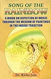 Image de Song of the Rainbow: A Work of Depiction of Music Through the Meduim of Paintings in the Indian Traditions